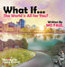 What if ... the world is for you? by Maureen Mo Faul, Laura Nielsen