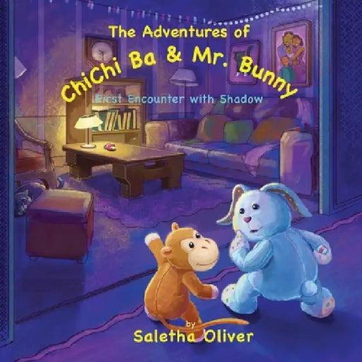 The Adventures of ChiChi Ba and Mr. Bunny "First Encounter with Shadow" by Saletha Oliver
