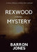 Rexwood Mystery by Barron Jones