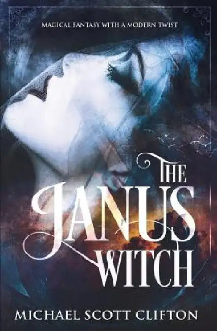 The Janus Witch by Michael Scott Clifton