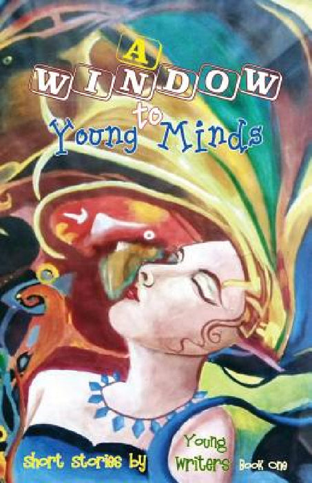 A Window to Young Minds by Lune Spark, Gauri Mishra, Pawan Mishra
