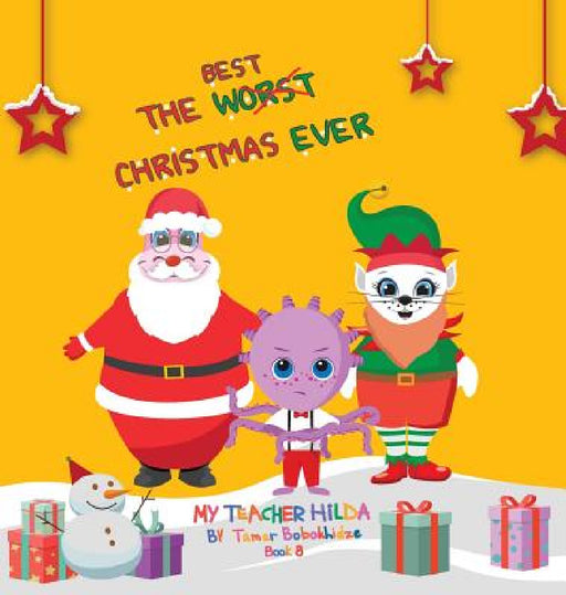 The Best Christmas Ever by Tamar Bobokhidze, Salome Eqizashvili, Pawan Mishra