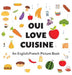 Oui Love Cuisine: An English/French Bilingual Picture Book by Oui Love Books, Ethan Safron