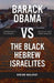 Barack Obama vs The Black Hebrew Israelites: Introduction to the History & Beliefs of 1West Hebrew Israelism by Nathan Scherer