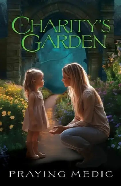 Charity's Garden by Praying Medic