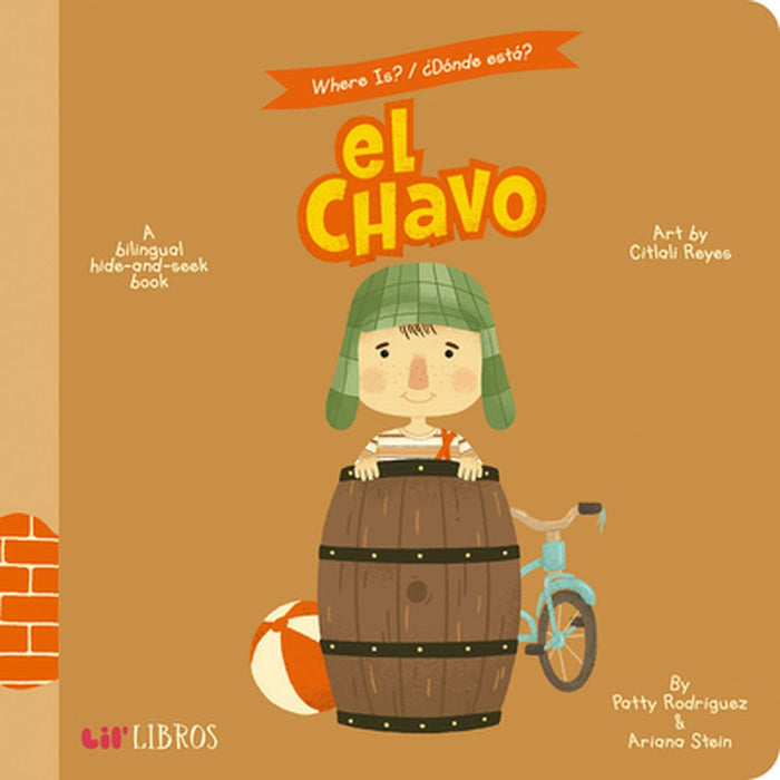 Where Is? - Donde Esta? El Chavo: A Bilingual Hide-And-Seek Book by Patty Rodriguez