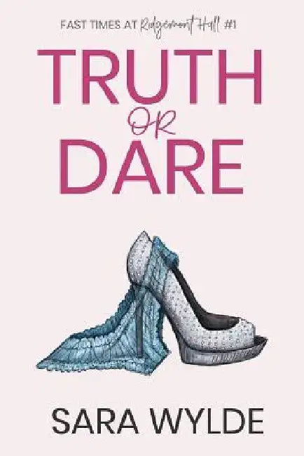 Truth or Dare by Sara Wylde