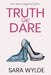 Truth or Dare by Sara Wylde