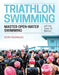 Triathlon Swimming: The Tower 26 Method to Mastering Open-Water Swimming by Rodrigues