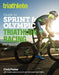 The Triathlete Guide to Sprint and Olympic Triathlon Racing by Chris Foster, Ryan Bolton