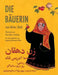 Die Bäuerin: German-Dari Edition by Idries Shah