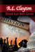 Dead But Not Gone by Robert Clayton