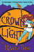 The Crown of Light: An Ancient Legend, a Lovestruck Heroine, a Journey for Peace by Rivera Sun