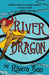 River Dragon: A Hidden Secret. An Ancient Prophecy. A Queen's Ordeal. by Rivera Sun
