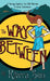 The Way Between: A Young Orphan, An Old Warrior, A Great Adventure by Rivera Sun