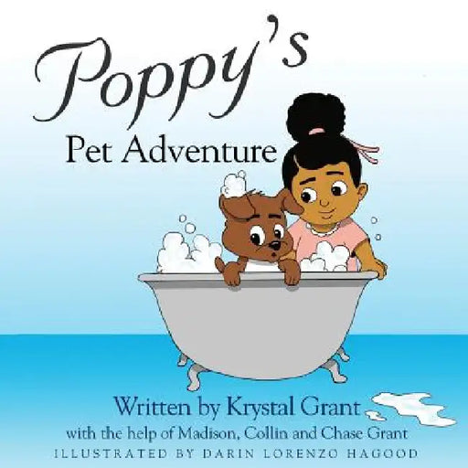 Poppy's Pet Adventure by Krystal Grant