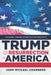 Trump and the Resurrection of America: Leading America's Second Revolution by John Michael Chambers