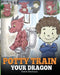 Potty Train Your Dragon: How to Potty Train Your Dragon Who Is Scared to Poop. A Cute Children Story on How to Make Potty Training Fun and Easy. by Steve Herman