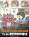 Train Your Dragon To Be Responsible: Teach Your Dragon About Responsibility. A Cute Children Story To Teach Kids How to Take Responsibility For The Ch by Herman, Steve