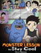 Monster Lesson to Stay Cool: My Monster Helps Me Control My Anger. A Cute Monster Story to Teach Kids about Emotions, Kindness and Anger Management. by Steve Herman
