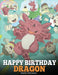 Happy Birthday, Dragon!: Celebrate The Perfect Birthday For Your Dragon. A Cute and Fun Children Story To Teach Kids To Celebrate Birthday. by Steve Herman