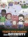 Teach Your Dragon About Diversity: Train Your Dragon To Respect Diversity. A Cute Children Story To Teach Kids About Diversity and Differences. by Steve Herman