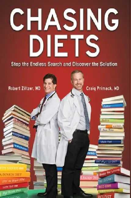Chasing Diets: Stop the Endless Search and Discover the Solution by Robert Ziltzer