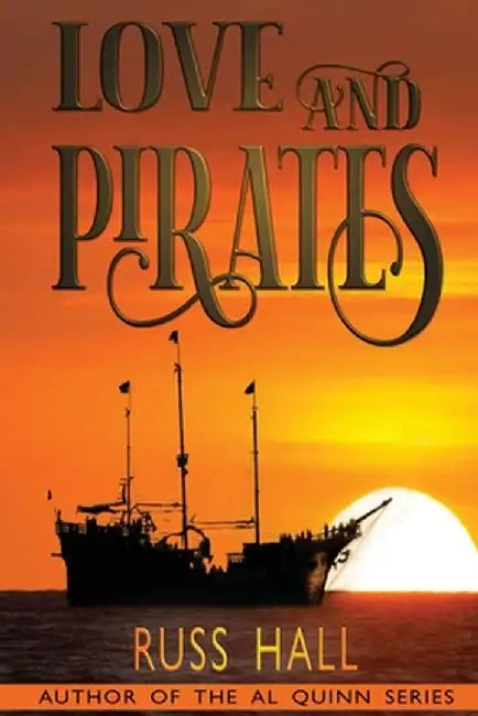 Love and Pirates by Russ Hall