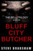 Bluff City Butcher by Steve Bradshaw