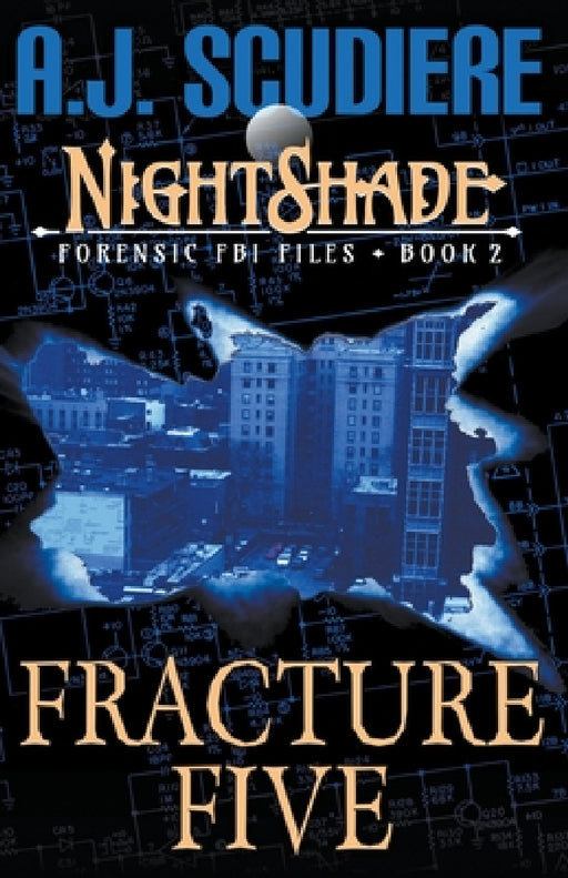 Fracture Five by A. J. Scudiere