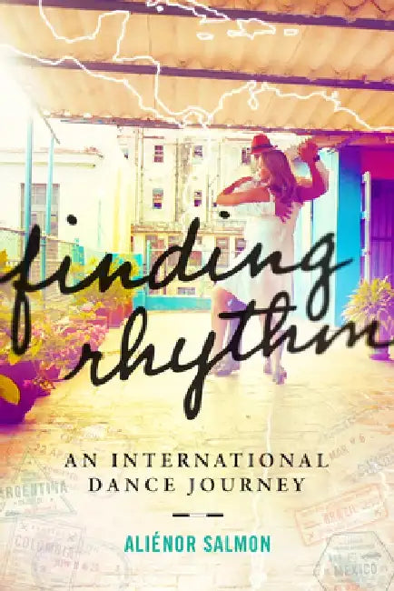 Finding Rhythm: An International Dance Journey Toward Happiness