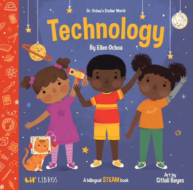 Dr. Ochoa's Stellar World: Technology by Ellen Ochoa