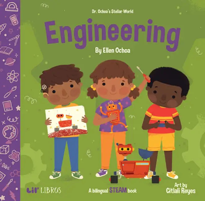 Dr. Ochoa's Stellar World: Engineering by Ellen Ochoa