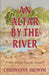 An Altar By The River: A Winnebago County Mystery by Christine a. Husom