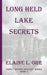 Long Held Lake Secrets by Elaine L. Orr