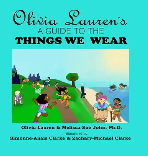 A Guide to Things We Wear by Olivia Lauren