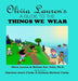 A Guide to Things We Wear by Olivia Lauren