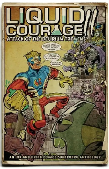 Liquid Courage II: Attack of the Delirium Tremens by Carlos Gabriel Ruiz