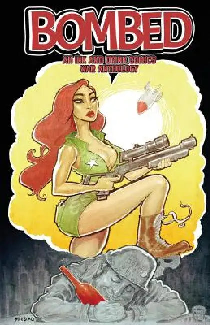 Bombed: An Ink and Drink Comics War Anthology by Carlos Gabriel Ruiz, Steve Higgins, Jason Green