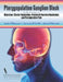 Pterygopalatine Ganglion Block: for effective treatment of Migraine, Cluster Headache, Postdural Puncture Headache & Postoperative Pain by Cameron R. Smith