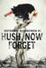 Hush, Now Forget by Mary Gray
