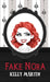 Fake Nora by Kelly Martin