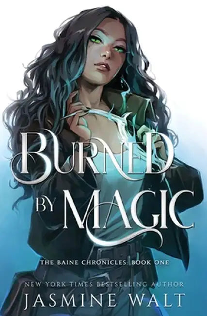 Burned by Magic by Jasmine Walt
