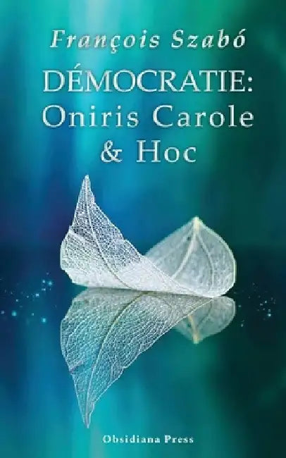 Democratie: Oniris, Carole & Hóc by Szabó, François