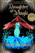 Daughter of Magic by Karen Eisenbrey