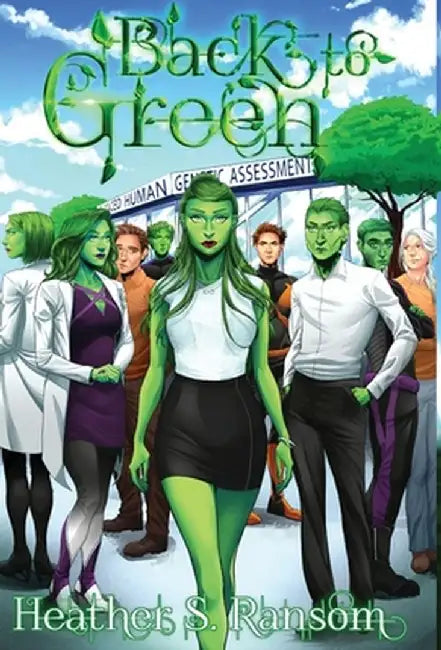 Back to Green: Part 3 of the Going Green Trilogy by Heather S. Ransom