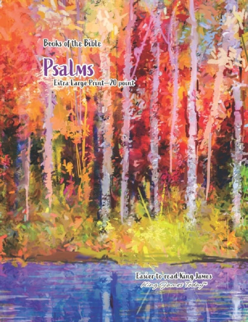 Books of the Bible Psalms Extra Large Print 20 Point: Easier-To-read King James, King James Today by Paula Nafziger