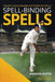 Spell-binding Spells: Cricket's most magnificent bowling spells by Anindya Dutta