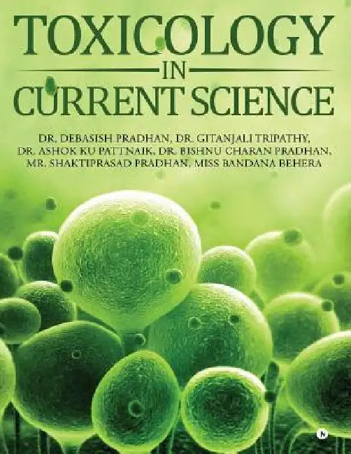 Toxicology in Current Science by Dr Gitanjali Tripathy