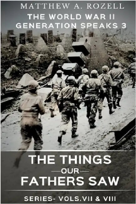 World War II Generation Speaks III by Rozell, Matthew a.